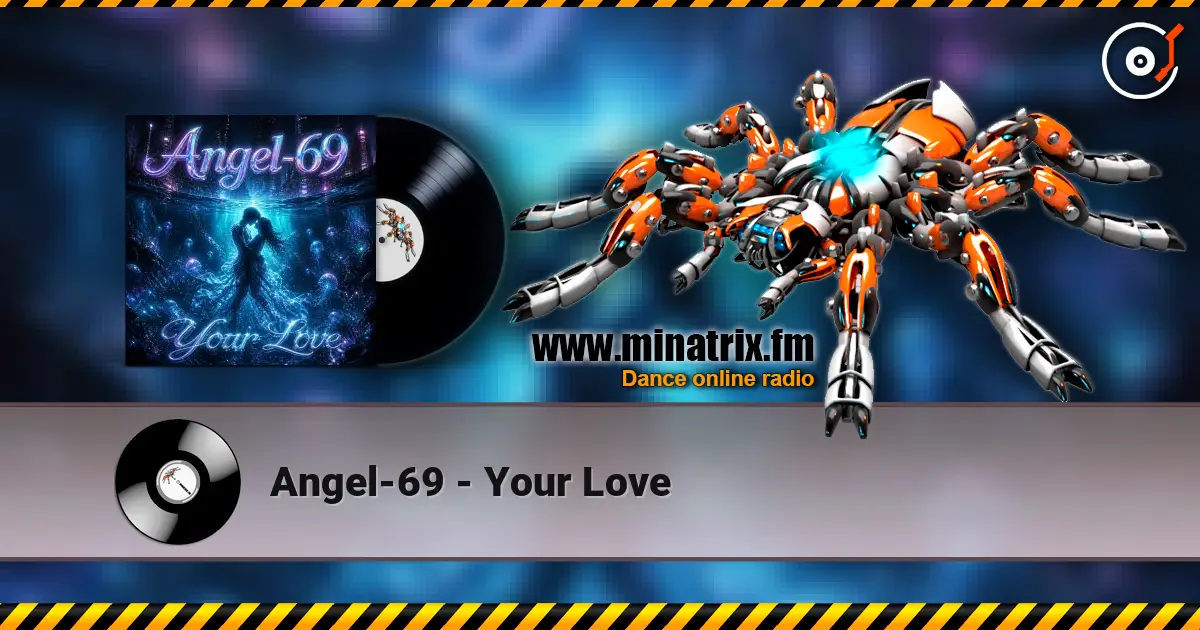 Angel-69 - Your Love listen online in high quality | Minatrix.FM