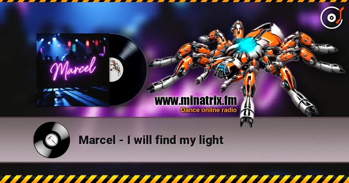 Marcel - I will find my light listen online in high quality | Minatrix.FM