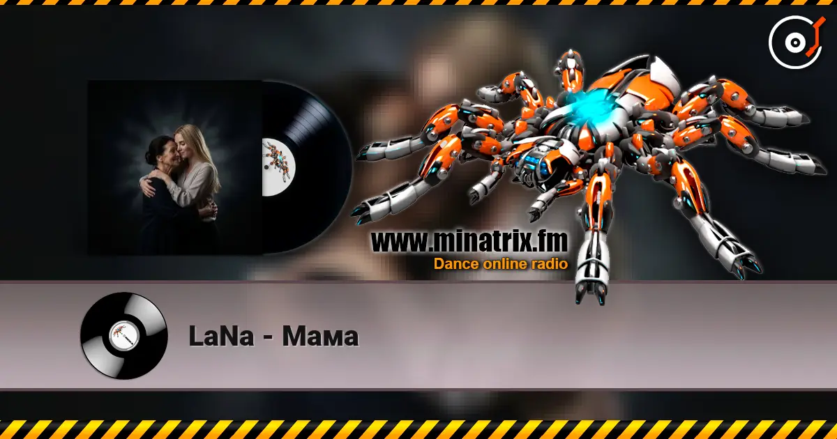 LaNa - Мама listen online in high quality | Minatrix.FM