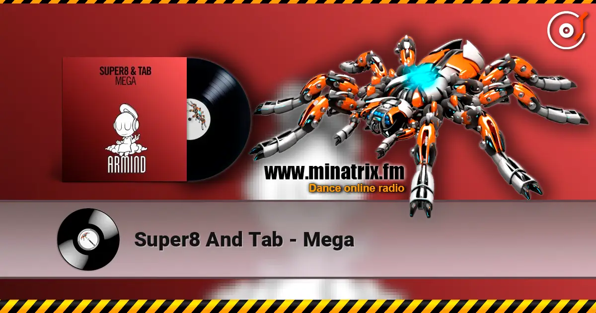 Super8 And Tab - Mega listen online in high quality | Minatrix.FM
