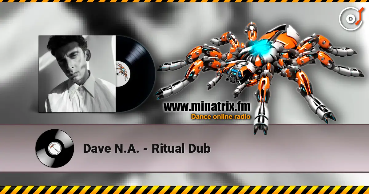 Dave N.A. - Ritual Dub listen online in high quality | Minatrix.FM