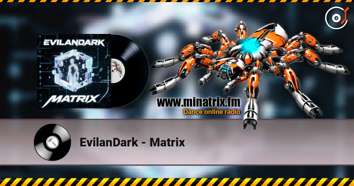EvilanDark - Matrix listen online in high quality | Minatrix.FM