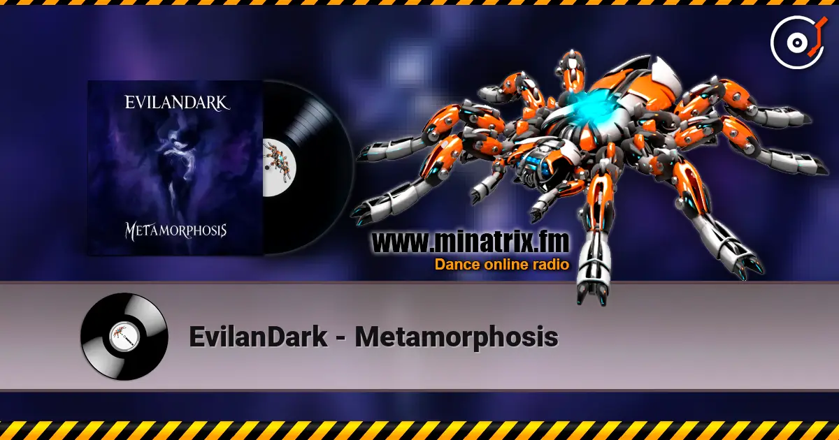 EvilanDark - Metamorphosis listen online in high quality | Minatrix.FM