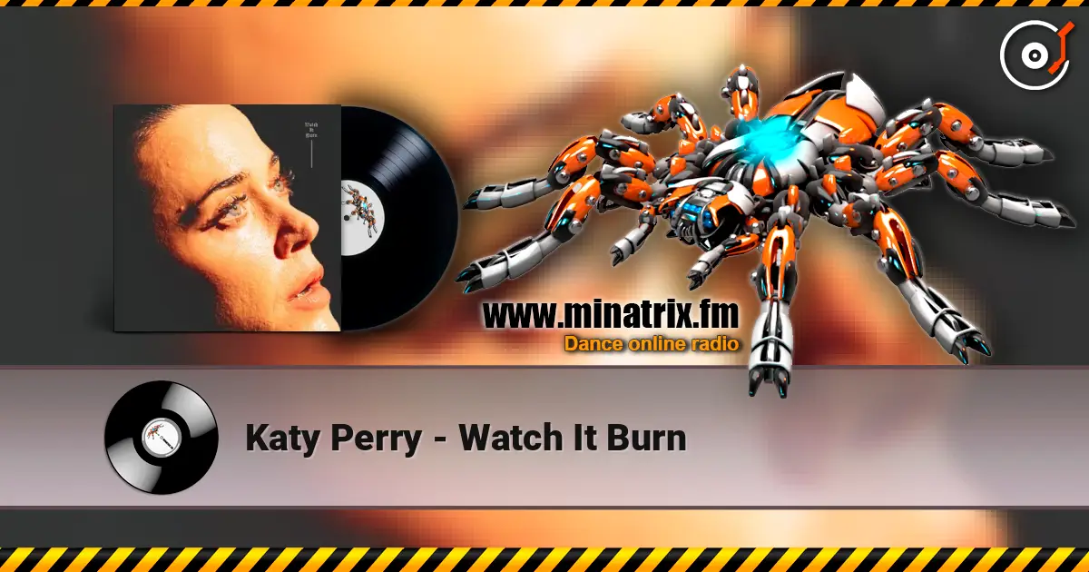 Katy Perry - Watch It Burn listen online in high quality | Minatrix.FM