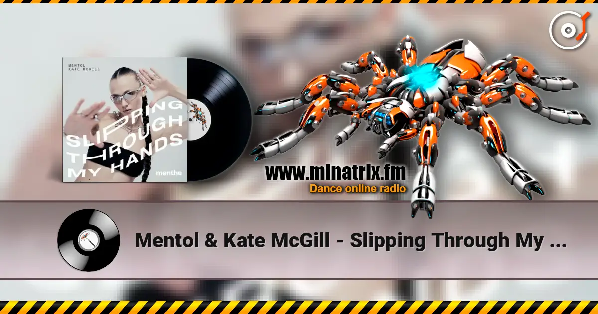 Mentol & Kate McGill - Slipping Through My Hands listen online in high quality | Minatrix.FM