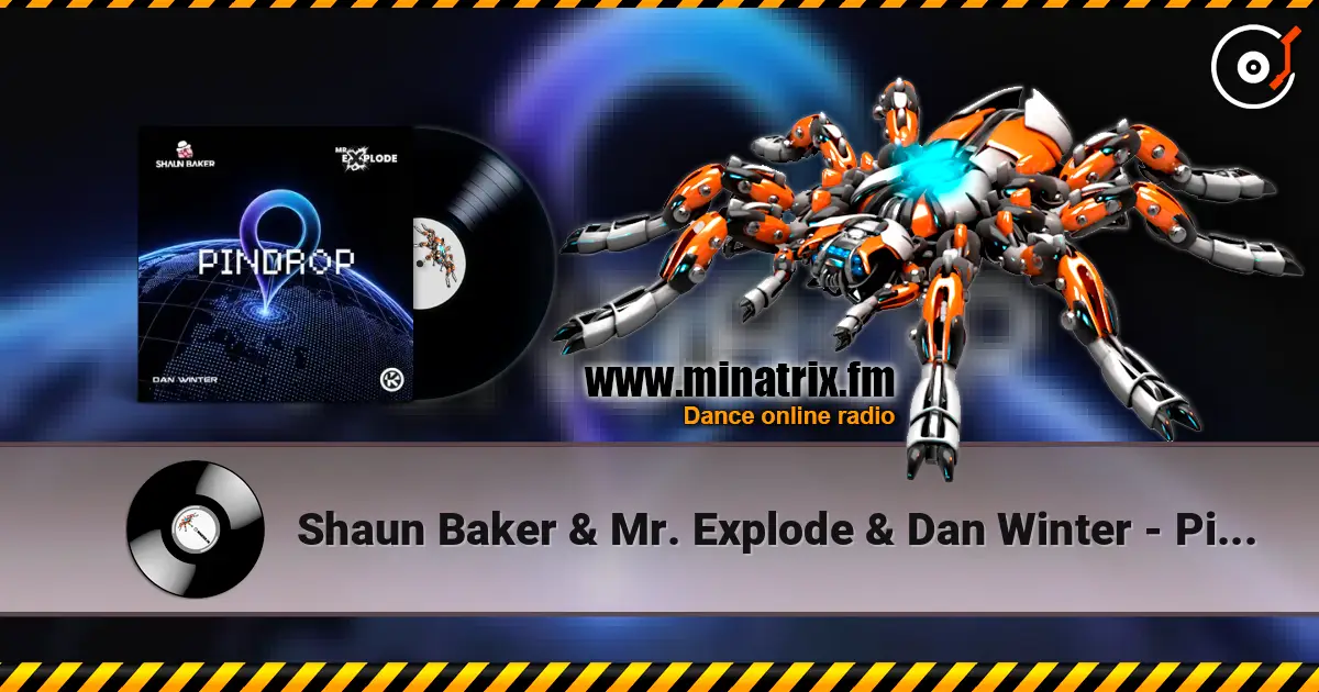 Shaun Baker & Mr. Explode & Dan Winter - Pindrop listen online in high quality | Minatrix.FM