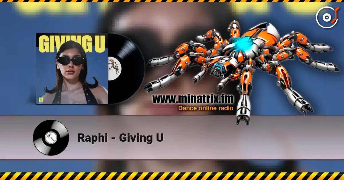 Raphi - Giving U listen online in high quality | Minatrix.FM