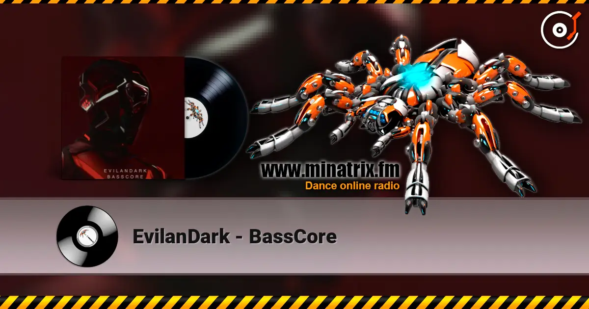 EvilanDark - BassCore listen online in high quality | Minatrix.FM