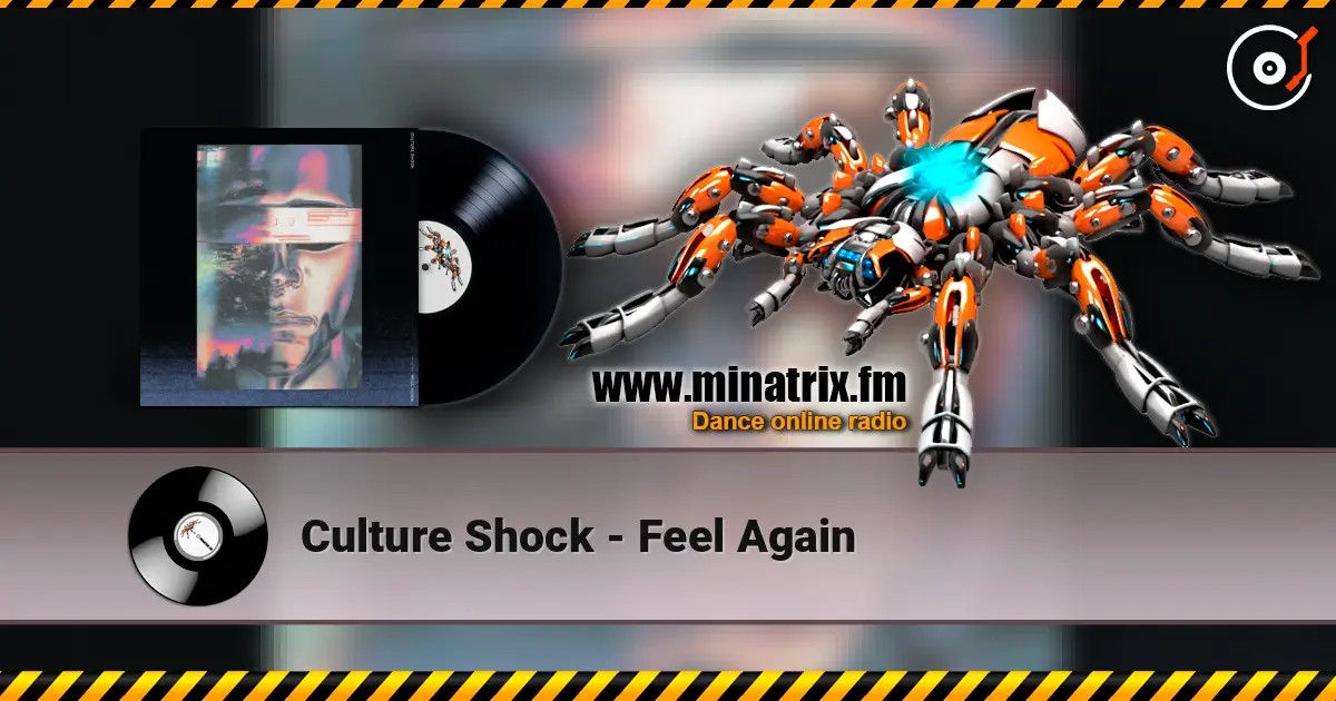 Culture Shock - Feel Again listen online in high quality | Minatrix.FM