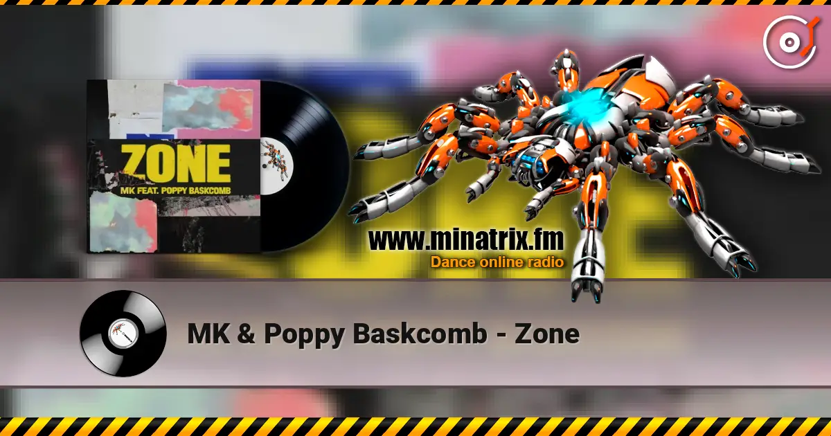 MK & Poppy Baskcomb - Zone listen online in high quality | Minatrix.FM
