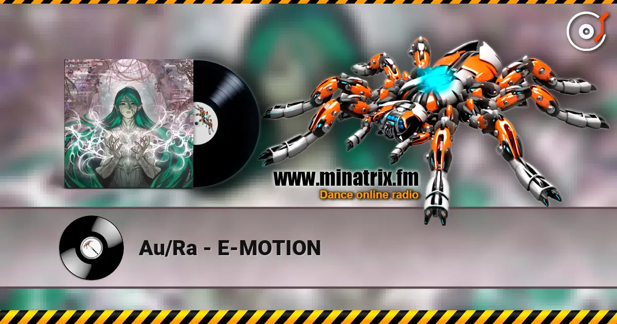 Au/Ra - E-MOTION listen online in high quality | Minatrix.FM