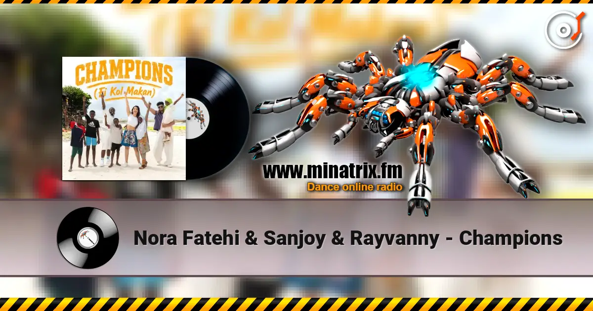 Nora Fatehi & Sanjoy & Rayvanny - Champions listen online in high quality | Minatrix.FM