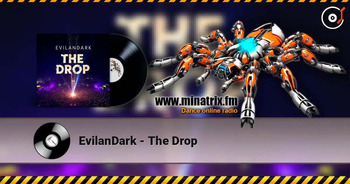 EvilanDark - The Drop listen online in high quality | Minatrix.FM
