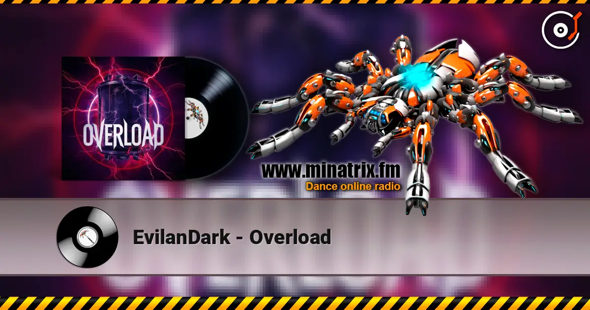EvilanDark - Overload listen online in high quality | Minatrix.FM