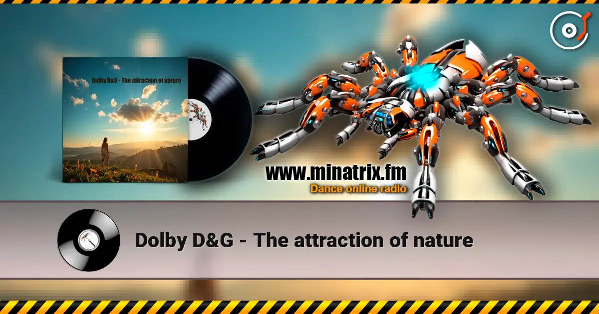 Dolby D&G - The attraction of nature listen online in high quality | Minatrix.FM