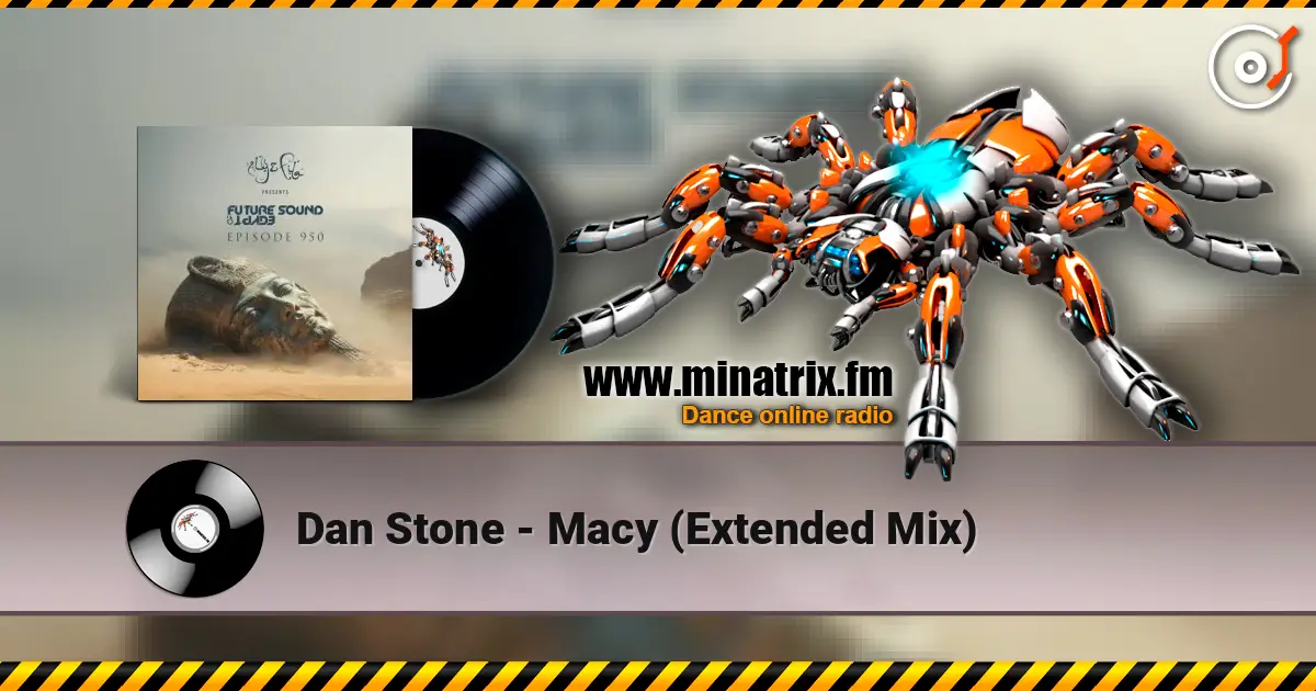 Dan Stone - Macy (Extended Mix) listen online in high quality | Minatrix.FM