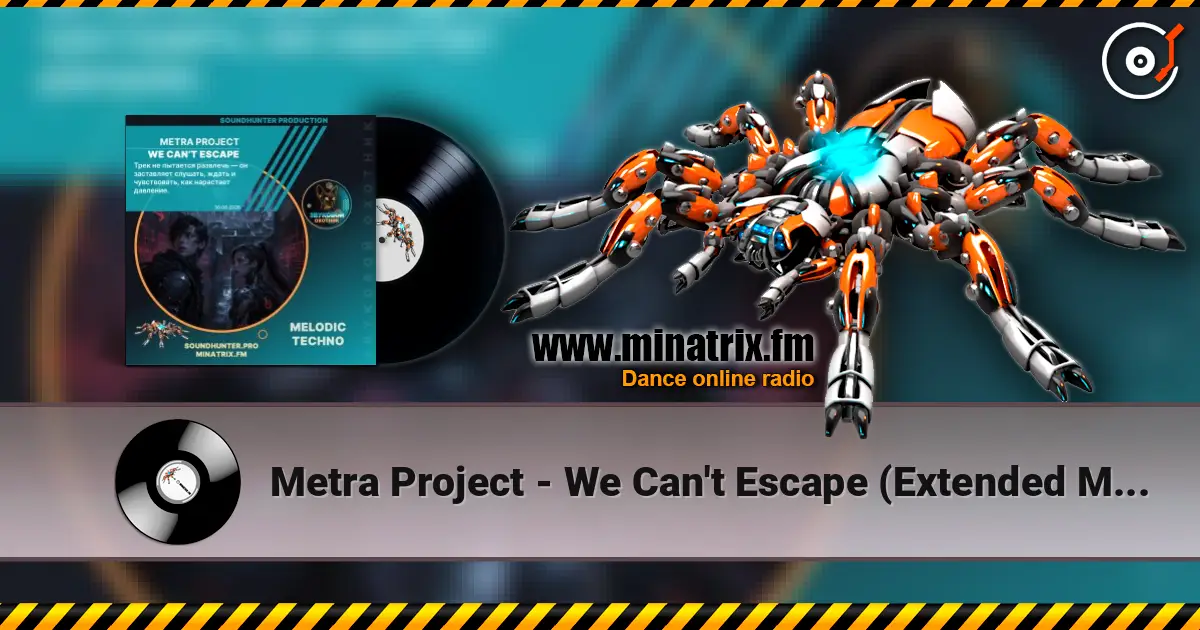 Metra Project - We Can't Escape (Extended Mix) listen online in high quality | Minatrix.FM