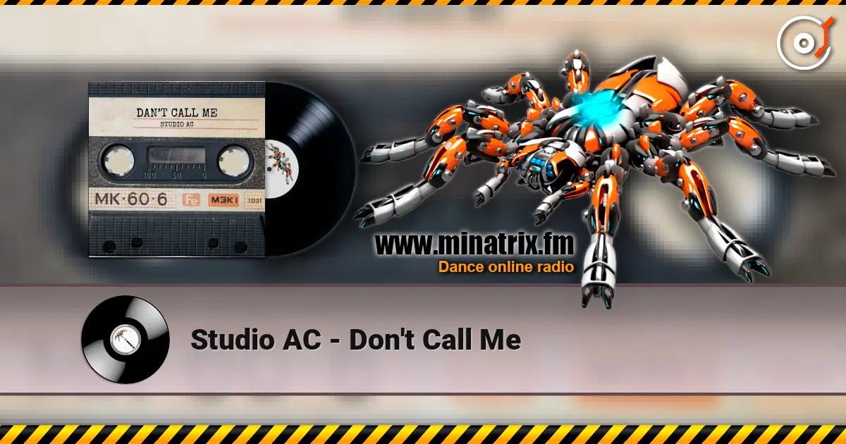 Studio AC - Don't Call Me listen online in high quality | Minatrix.FM