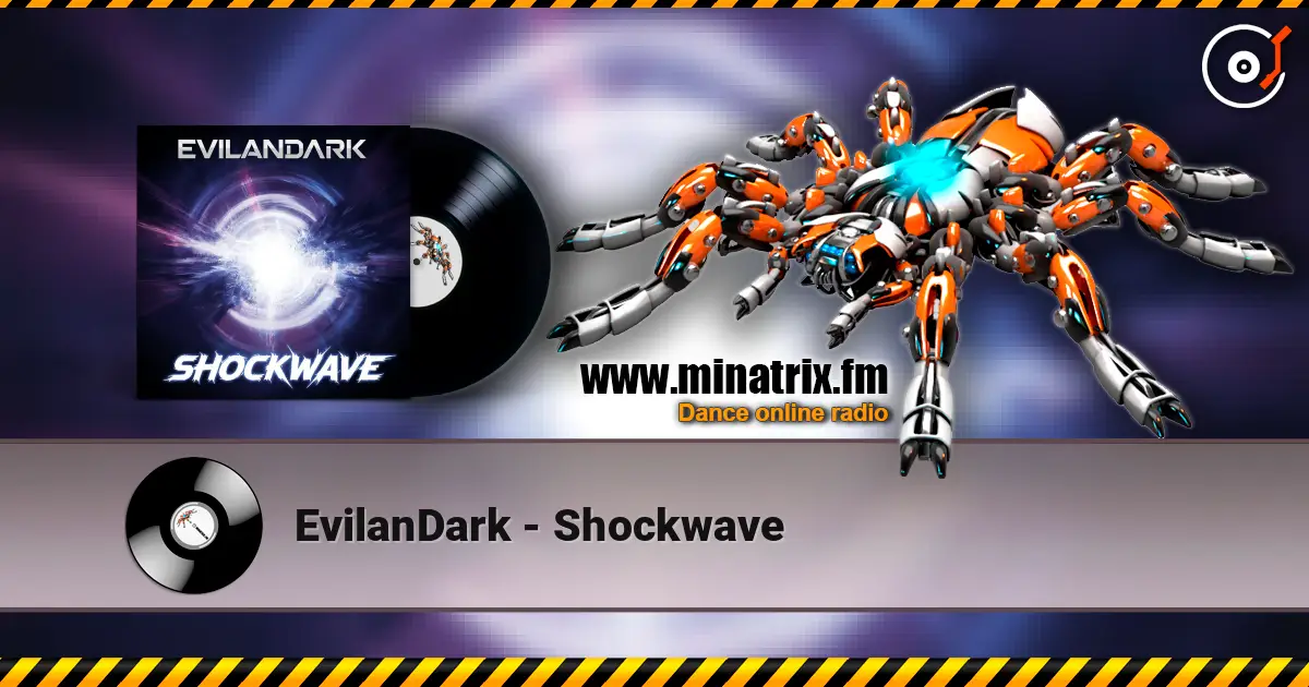 EvilanDark - Shockwave listen online in high quality | Minatrix.FM