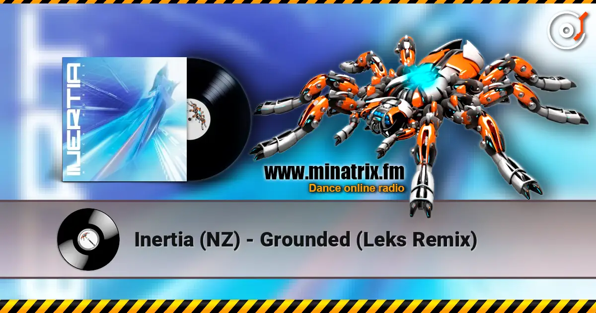 Inertia (NZ) - Grounded (Leks Remix) listen online in high quality | Minatrix.FM