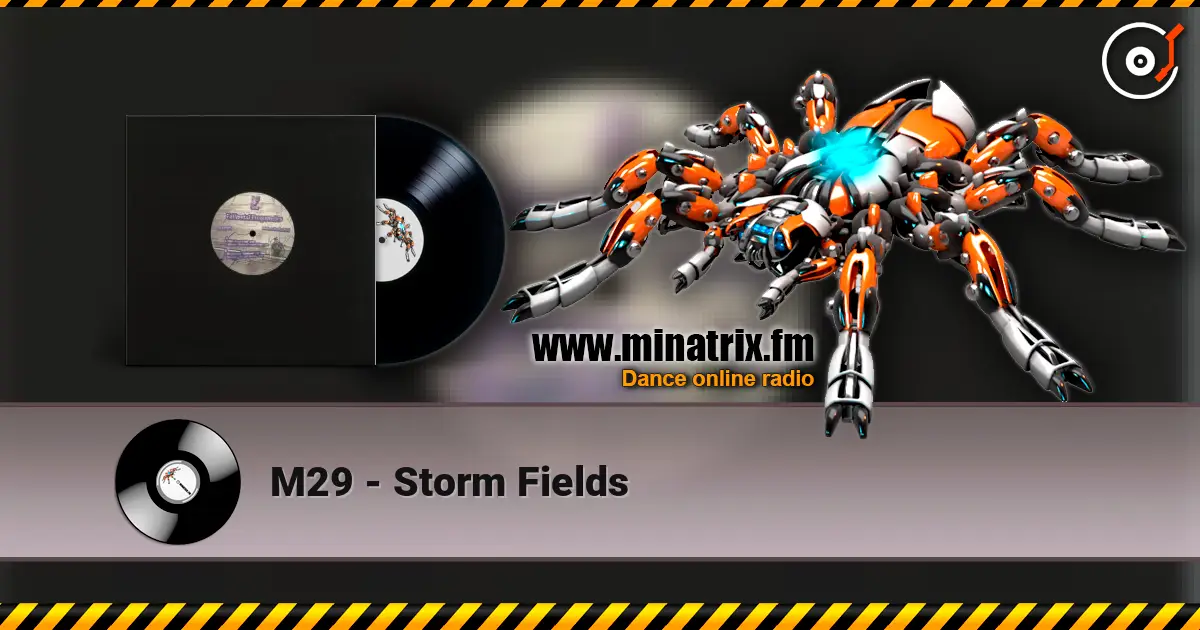 M29 - Storm Fields listen online in high quality | Minatrix.FM