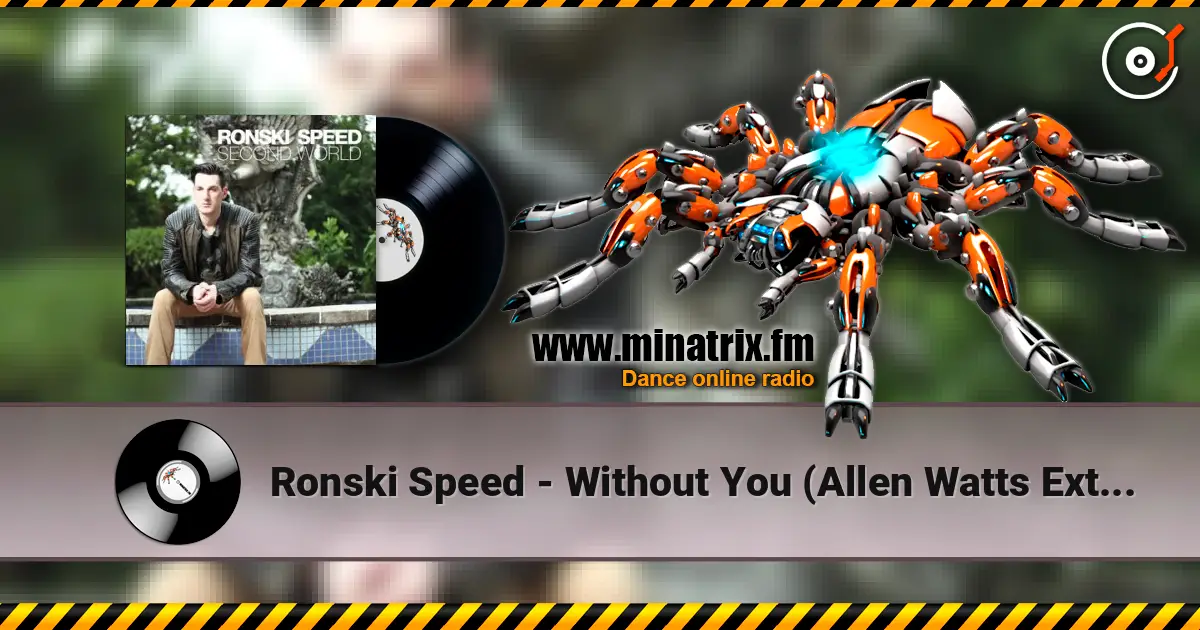 Ronski Speed - Without You (Allen Watts Extended Vocal Remix) listen online in high quality | Minatrix.FM