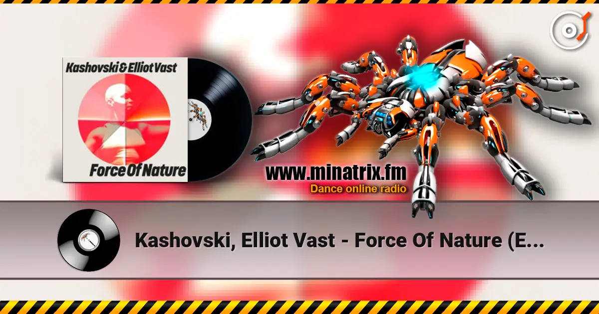 Kashovski, Elliot Vast - Force Of Nature (Extended Mix) listen online in high quality | Minatrix.FM
