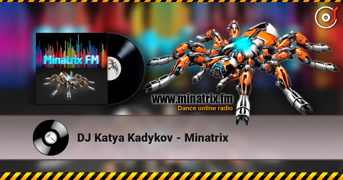 DJ Katya Kadykov - Minatrix listen online in high quality | Minatrix.FM