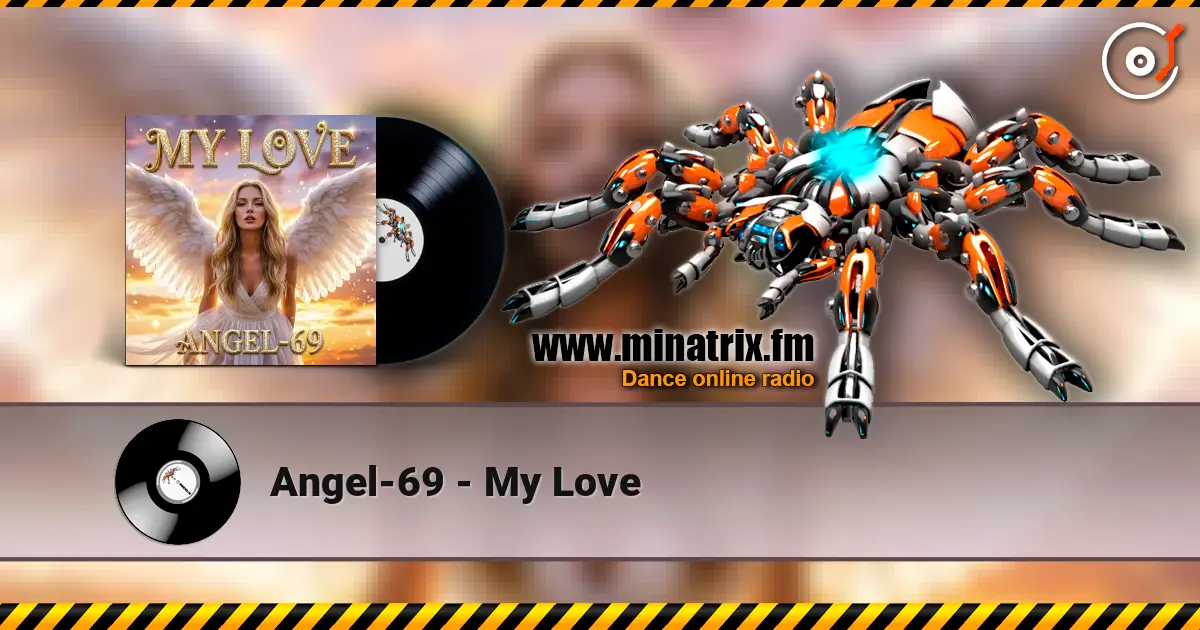 Angel-69 - My Love listen online in high quality | Minatrix.FM