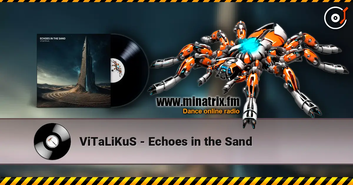 ViTaLiKuS - Echoes in the Sand listen online in high quality | Minatrix.FM