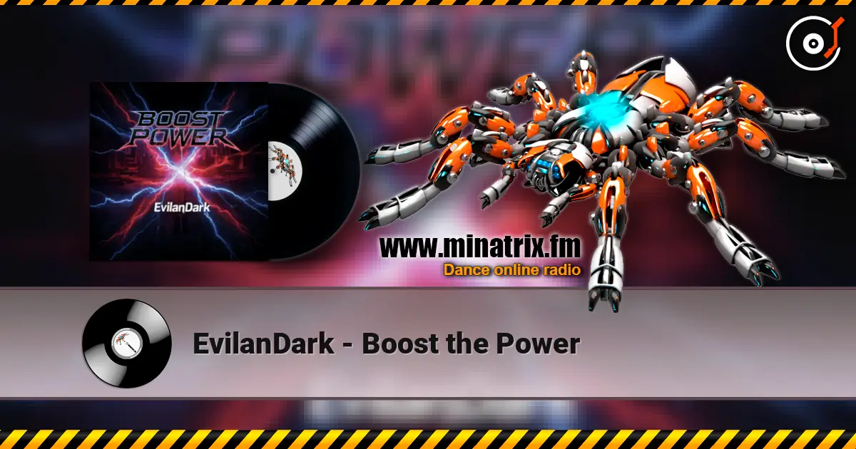 EvilanDark - Boost the Power listen online in high quality | Minatrix.FM