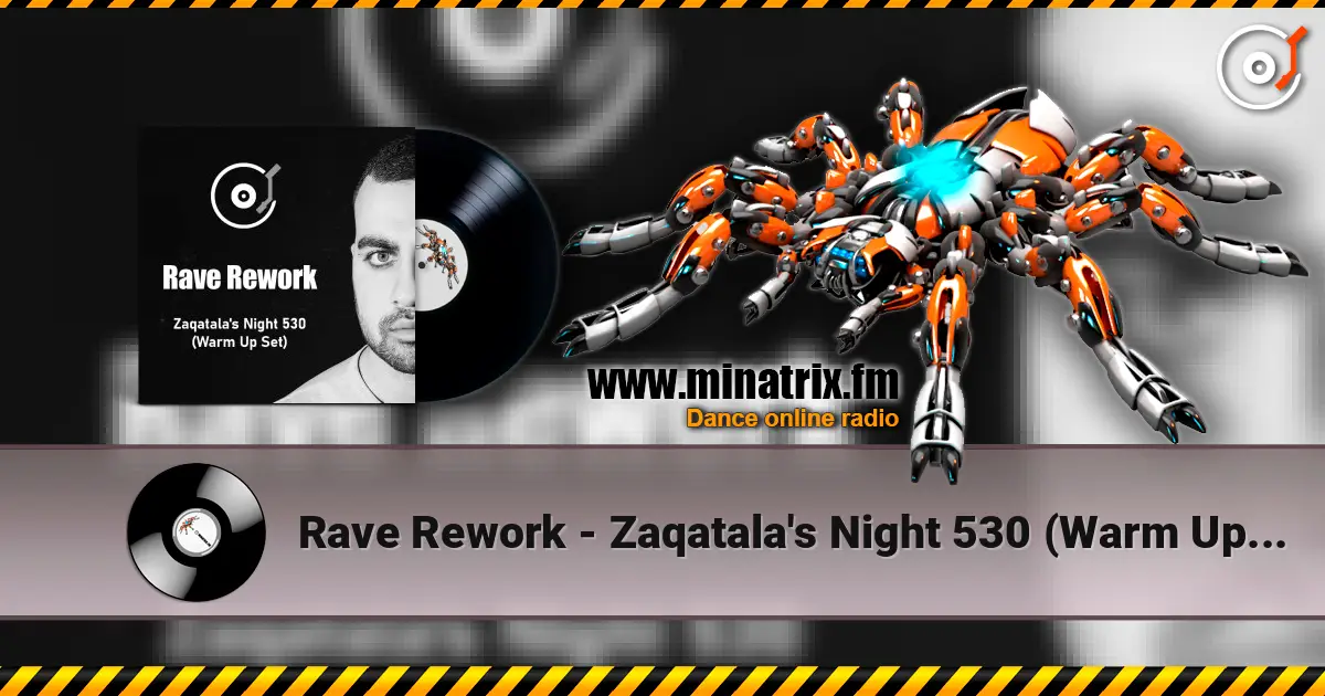 Rave Rework - Zaqatala's Night 530 (Warm Up Set) listen online in high quality | Minatrix.FM