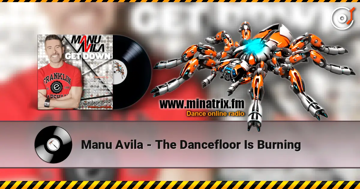 Manu Avila - The Dancefloor Is Burning listen online in high quality | Minatrix.FM