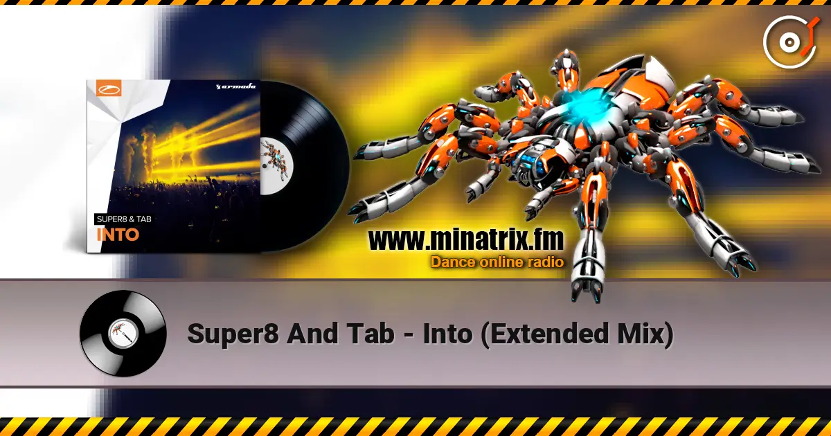 Super8 And Tab - Into (Extended Mix) listen online in high quality | Minatrix.FM