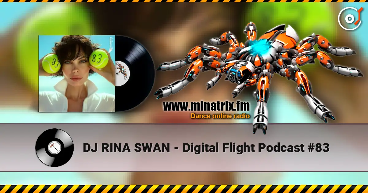 DJ RINA SWAN - Digital Flight Podcast #83 listen online in high quality | Minatrix.FM