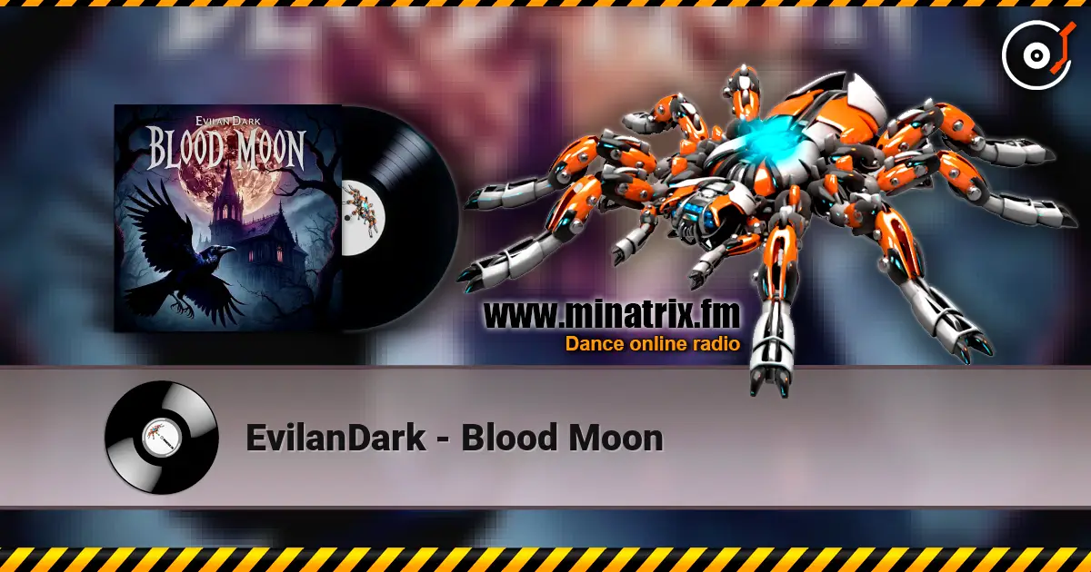 EvilanDark - Blood Moon listen online in high quality | Minatrix.FM