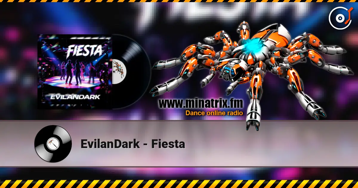 EvilanDark - Fiesta listen online in high quality | Minatrix.FM