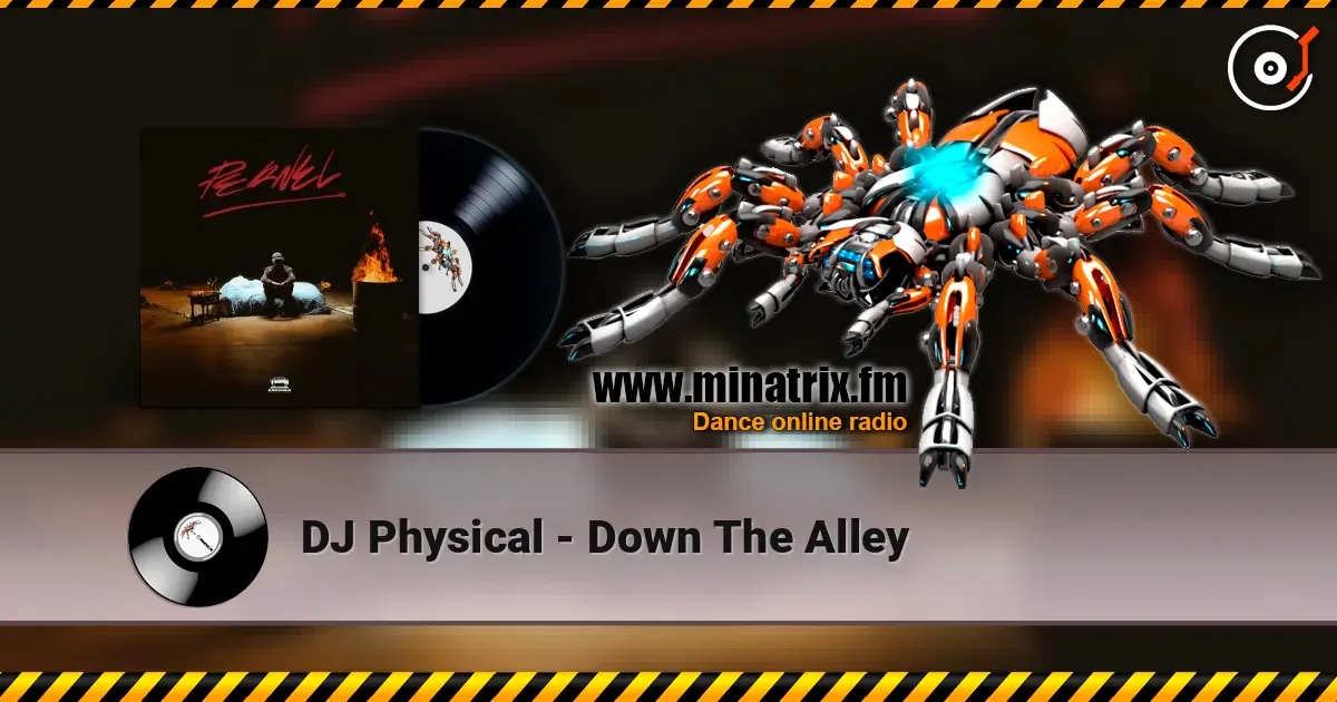 DJ Physical - Down The Alley listen online in high quality | Minatrix.FM