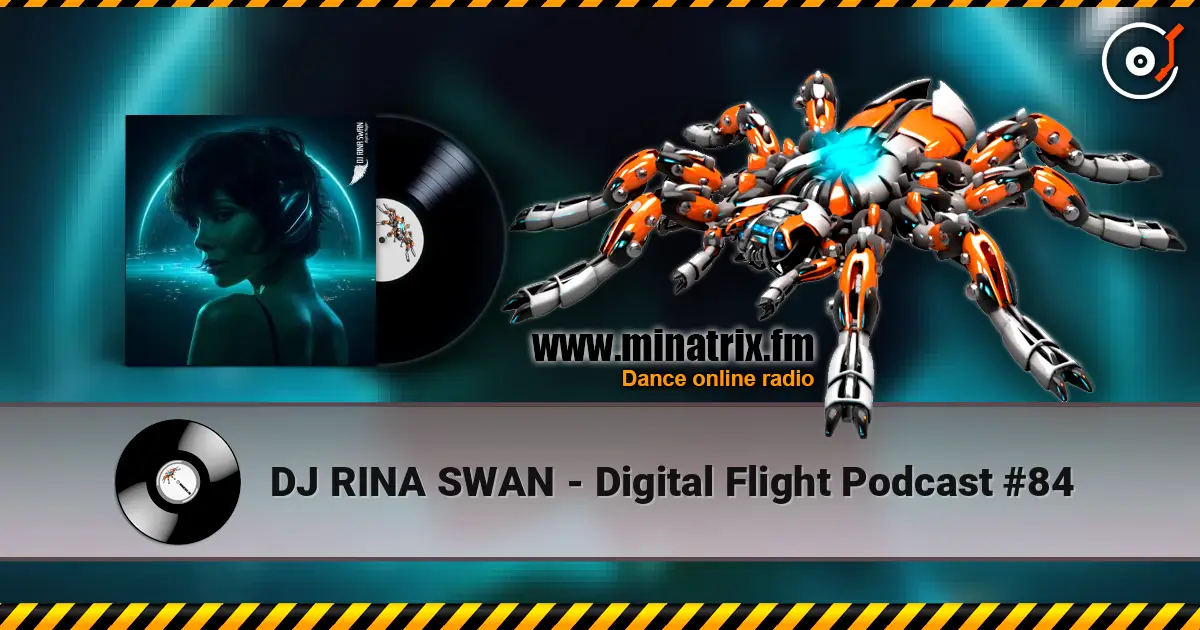 DJ RINA SWAN - Digital Flight Podcast #84 listen online in high quality | Minatrix.FM