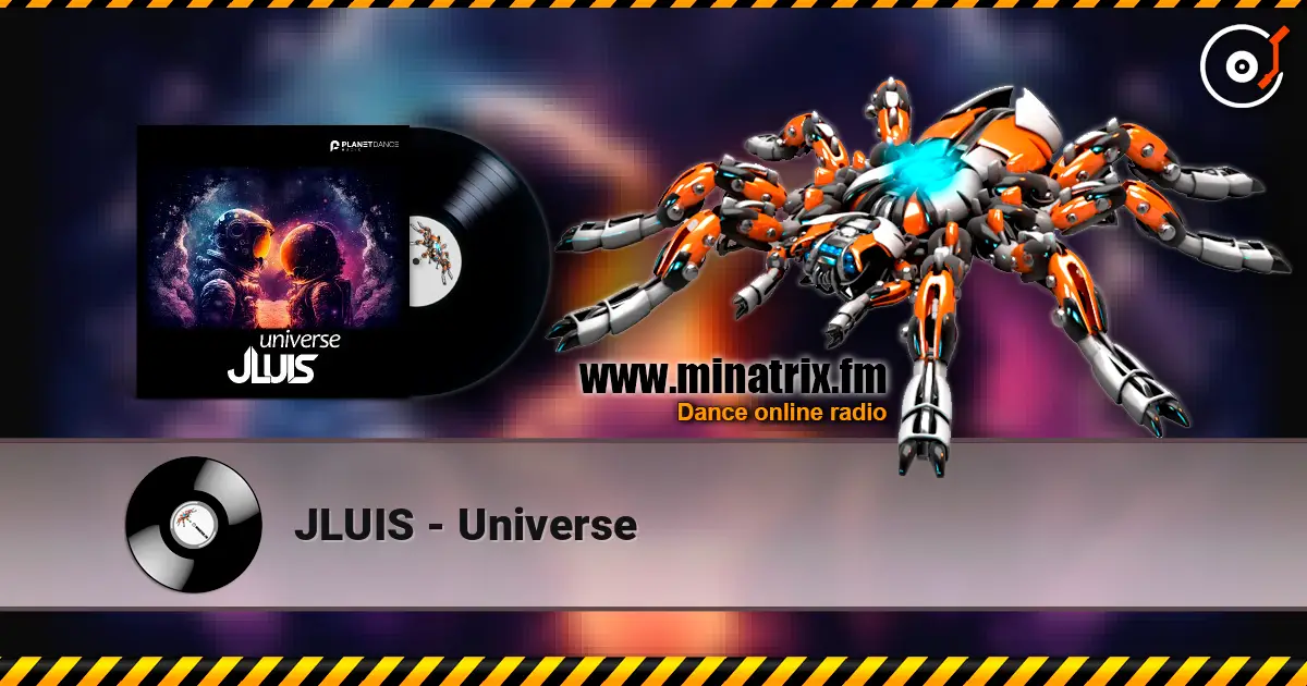 JLUIS - Universe listen online in high quality | Minatrix.FM