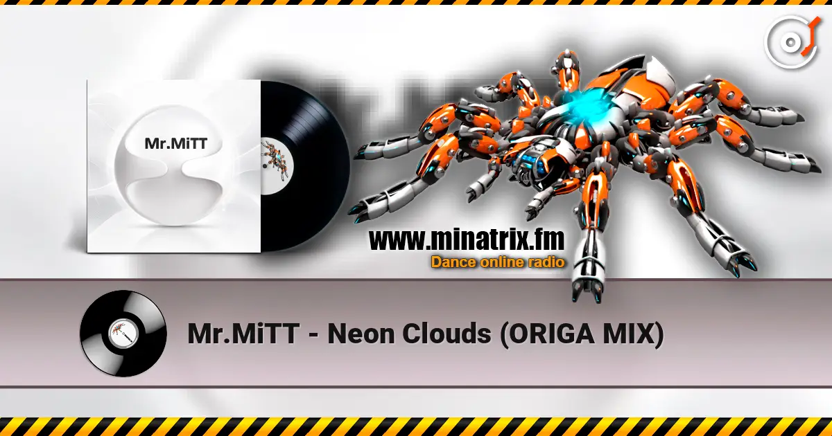 Mr.MiTT - Neon Clouds (ORIGA MIX) listen online in high quality | Minatrix.FM