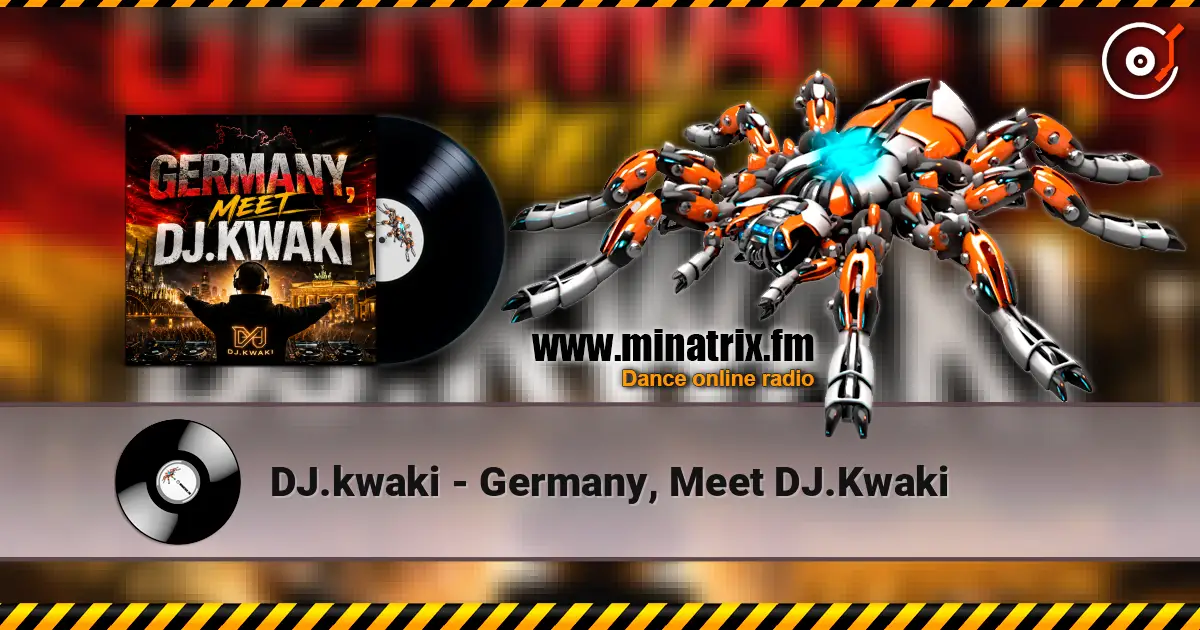 DJ.kwaki - Germany, Meet DJ.Kwaki listen online in high quality | Minatrix.FM