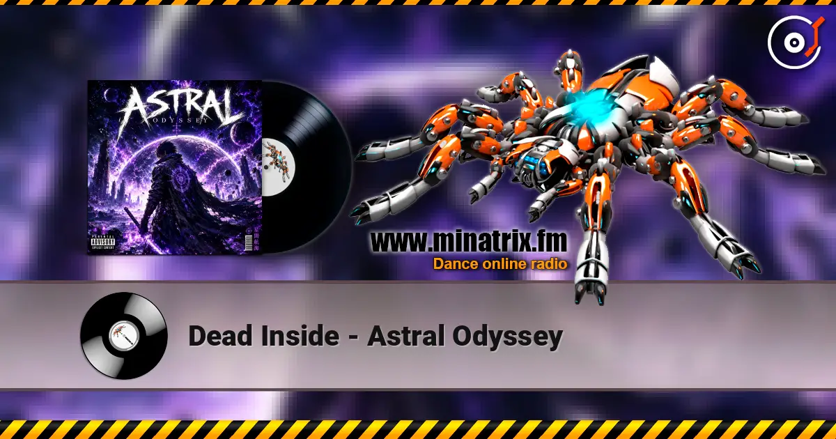 Dead Inside - Astral Odyssey listen online in high quality | Minatrix.FM