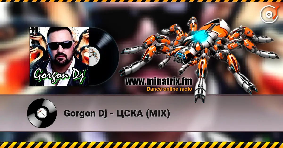 Gorgon Dj - ЦСКА (MIX) listen online in high quality | Minatrix.FM
