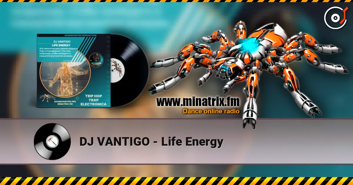 DJ VANTIGO - Life Energy listen online in high quality | Minatrix.FM
