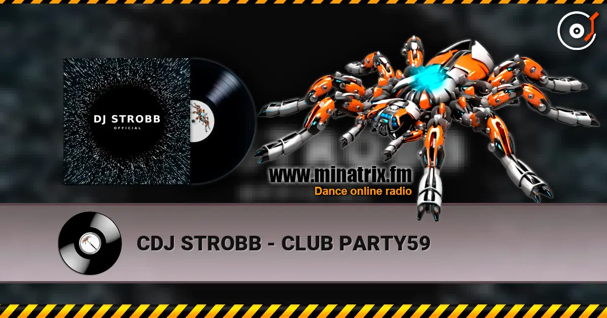 CDJ STROBB - CLUB PARTY59 listen online in high quality | Minatrix.FM