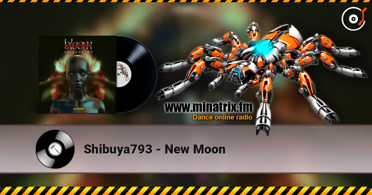 Shibuya793 - New Moon listen online in high quality | Minatrix.FM