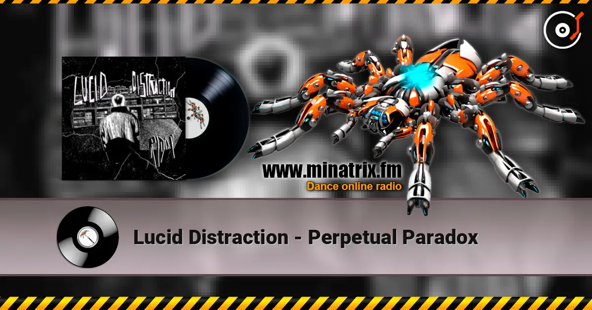 Lucid Distraction - Perpetual Paradox listen online in high quality | Minatrix.FM