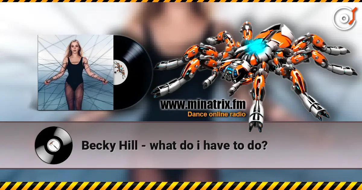 Becky Hill - what do i have to do? listen online in high quality | Minatrix.FM