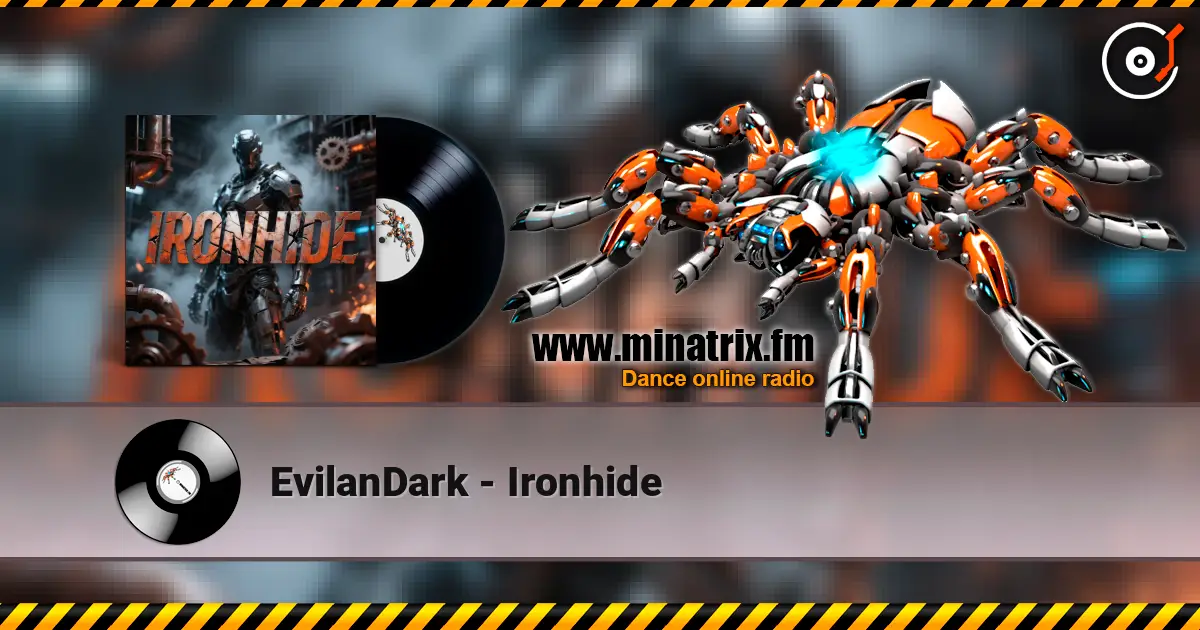 EvilanDark - Ironhide listen online in high quality | Minatrix.FM
